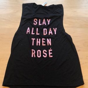 Slay all day then rosé